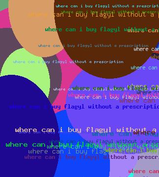 WHERE CAN I BUY FLAGYL WITHOUT A PRESCRIPTION